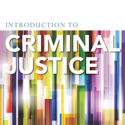 Introduction to Criminal Justice: A Sociological Perspective