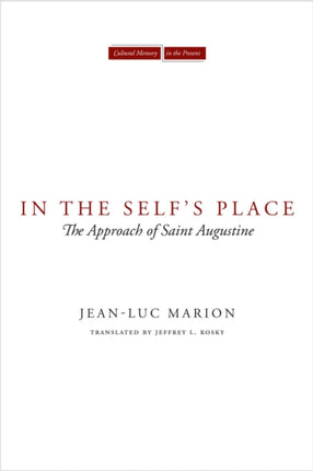 In the Self's Place: The Approach of Saint Augustine