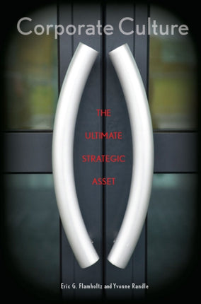 Corporate Culture: The Ultimate Strategic Asset