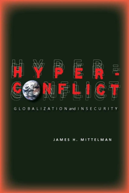 Hyperconflict: Globalization and Insecurity