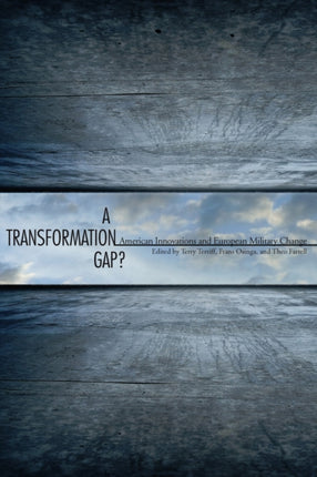 A Transformation Gap?: American Innovations and European Military Change