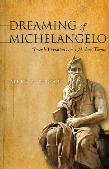 Dreaming of Michelangelo: Jewish Variations on a Modern Theme