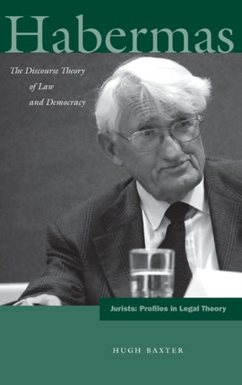 Habermas: The Discourse Theory of Law and Democracy