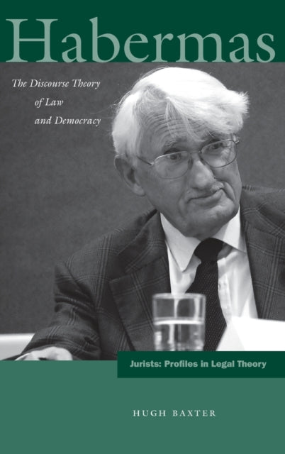 Habermas: The Discourse Theory of Law and Democracy