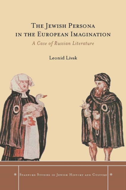 The Jewish Persona in the European Imagination: A Case of Russian Literature