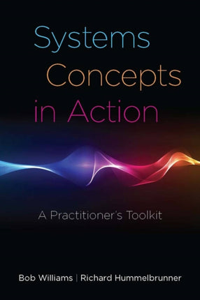 Systems Concepts in Action: A Practitioner's Toolkit