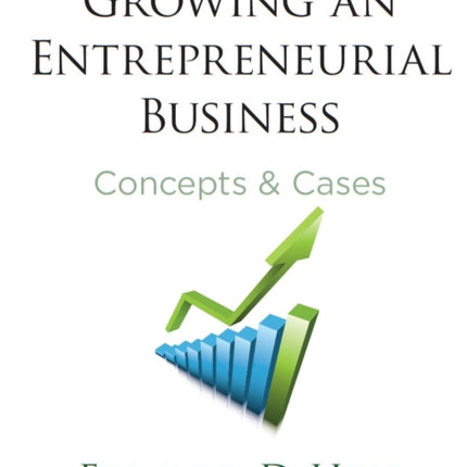 Growing an Entrepreneurial Business: Concepts & Cases