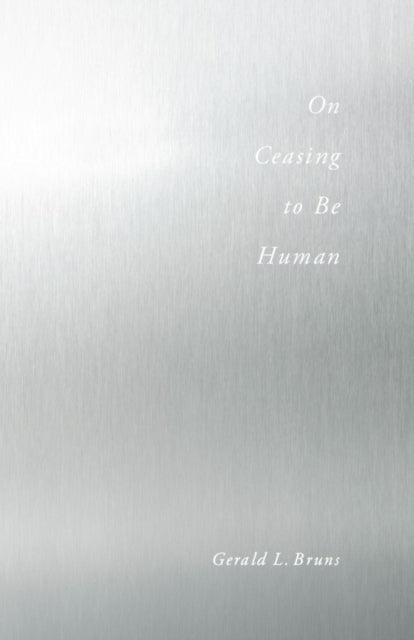 On Ceasing to Be Human