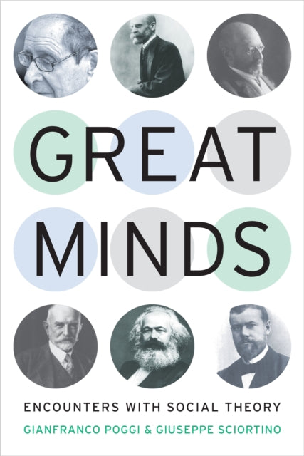 Great Minds: Encounters with Social Theory