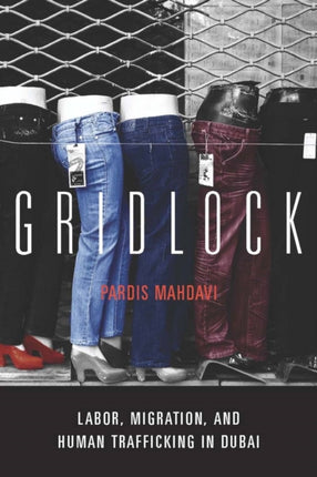 Gridlock  Labor Migration and Human Trafficking