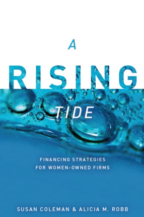 A Rising Tide: Financing Strategies for Women-Owned Firms