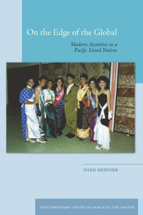 On the Edge of the Global: Modern Anxieties in a Pacific Island Nation