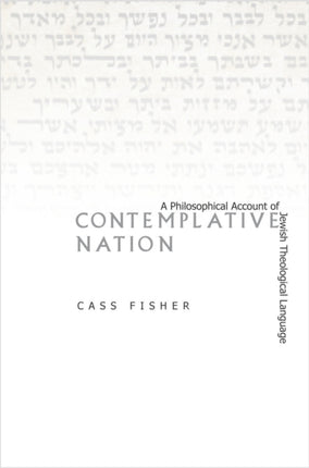 Contemplative Nation: A Philosophical Account of Jewish Theological Language