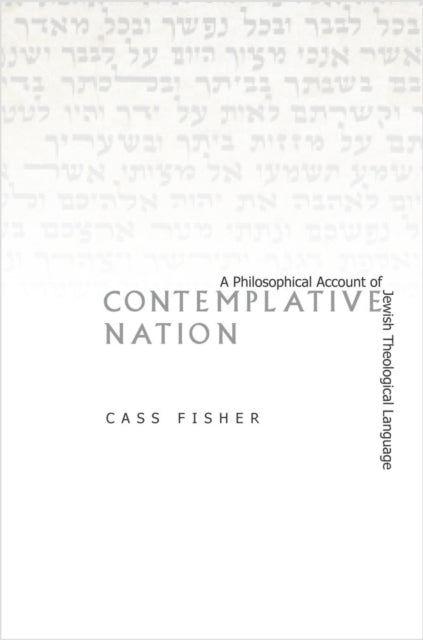 Contemplative Nation: A Philosophical Account of Jewish Theological Language