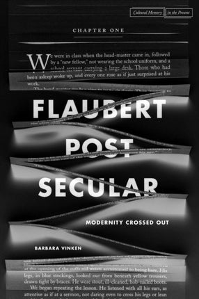 Flaubert Postsecular: Modernity Crossed Out