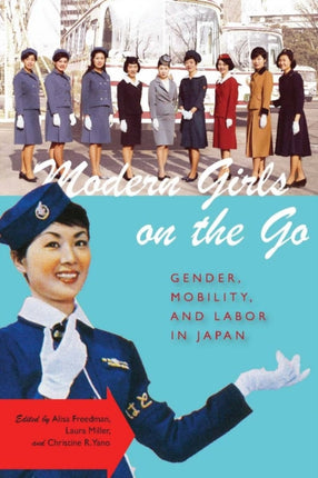 Modern Girls on the Go: Gender, Mobility, and Labor in Japan