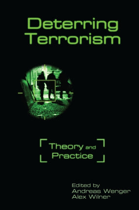 Deterring Terrorism: Theory and Practice