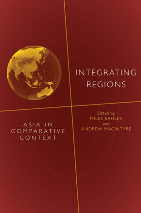 Integrating Regions: Asia in Comparative Context