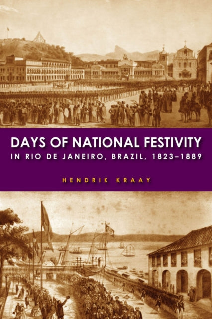 Days of National Festivity in Rio de Janeiro, Brazil, 1823–1889