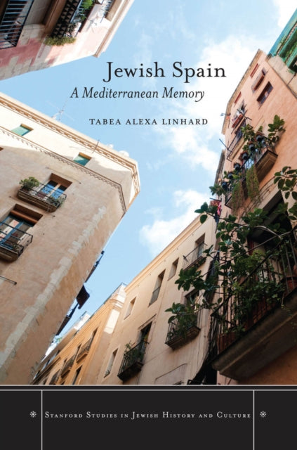 Jewish Spain: A Mediterranean Memory