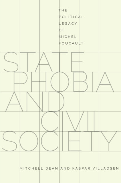 State Phobia and Civil Society: The Political Legacy of Michel Foucault