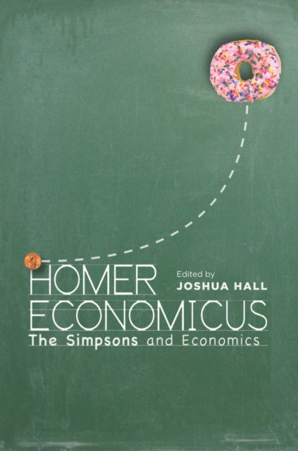 Homer Economicus: The Simpsons and Economics