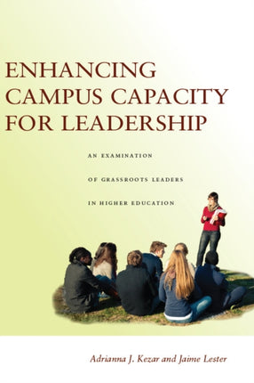 Enhancing Campus Capacity for Leadership: An Examination of Grassroots Leaders in Higher Education