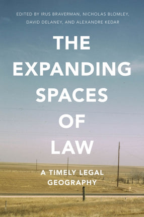 The Expanding Spaces of Law: A Timely Legal Geography