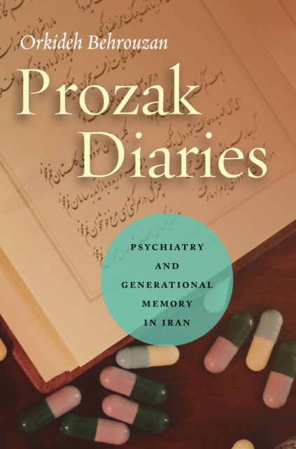 Prozak Diaries: Psychiatry and Generational Memory in Iran