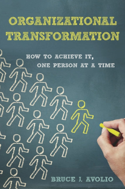 Organizational Transformation: How to Achieve It, One Person at a Time