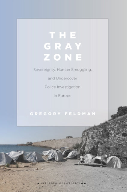 The Gray Zone: Sovereignty, Human Smuggling, and Undercover Police Investigation in Europe