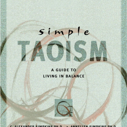 Simple Taoism: A Guide to Living in Balance