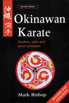 Okinawan Karate: Teachers, Styles and Secret Techniques