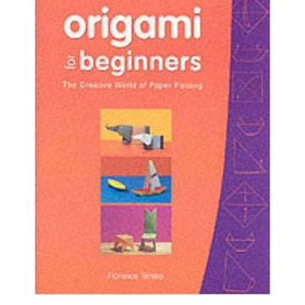 Origami for Beginners: The Creative World of Paper Folding: Easy Origami Book with 36 Projects: Great for Kids or Adult Beginners