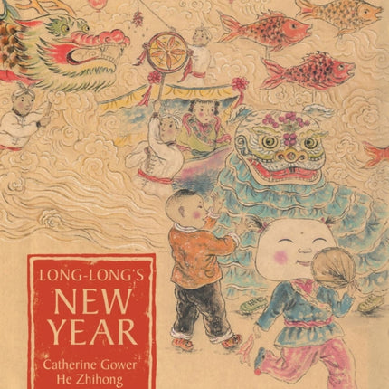 Long-Long's New Year: A Story About the Chinese Spring Festival