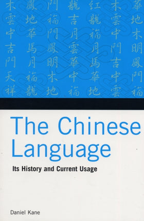 The Chinese Language: Its History and Current Usage