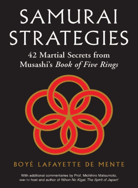 Samurai Strategies: 42 Martial Secrets from Musashi's Book of Five Rings (The Samurai Way of Winning!)