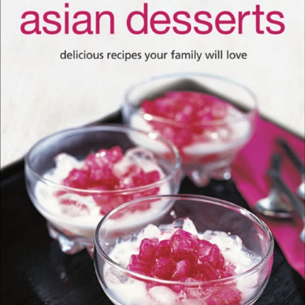 Quick & Easy Asian Desserts