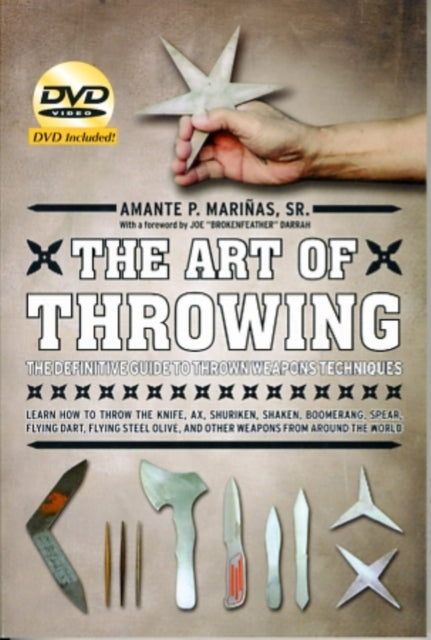 The Art of Throwing: The Definitive Guide to Thrown Weapons Techniques [Instructional Video Download Included]