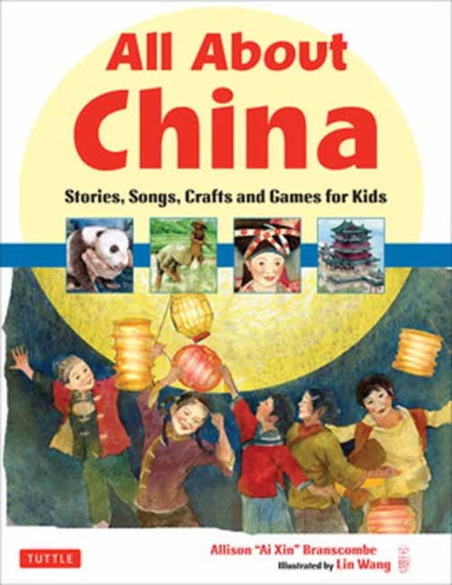 All About China: Stories, Songs, Crafts and More for Kids