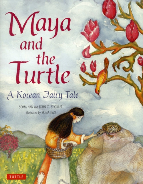 Maya and the Turtle: A Korean Fairy Tale