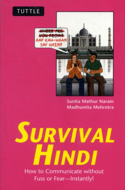 Survival Hindi: How to Communicate without Fuss or Fear - Instantly! (Hindi Phrasebook & Dictionary)