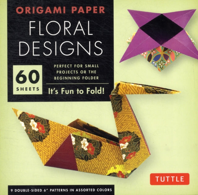 Origami Paper - Floral Designs - 6" - 60 Sheets: Tuttle Origami Paper: Origami Sheets Printed with 9 Different Patterns: Instructions for 6 Projects Included