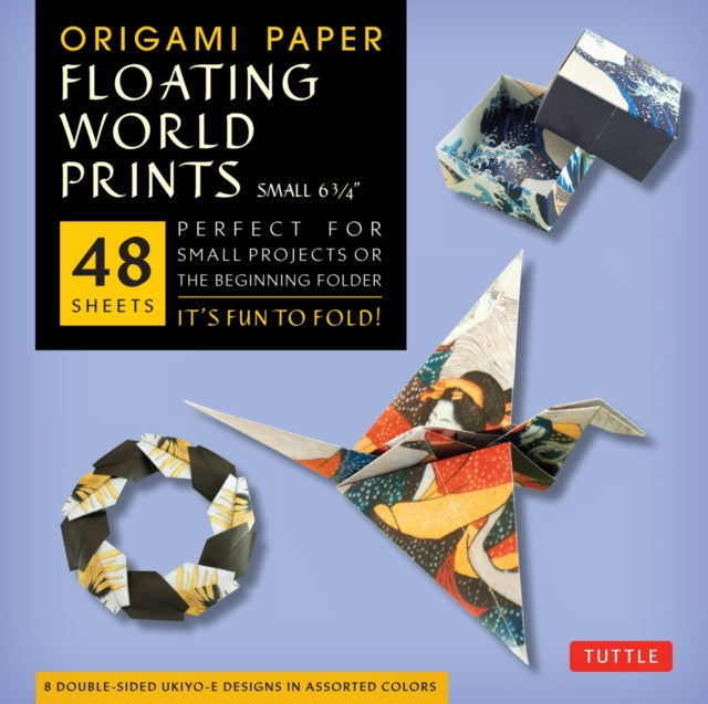 Origami Paper - Floating World Prints Small 6 3/4"-48 Sheets: Tuttle Origami Paper: Origami Sheets Printed with 8 Different Designs: Instructions for 6 Projects Included