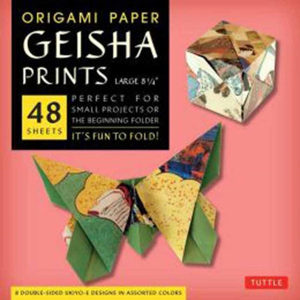 Origami Paper - Geisha Prints - Large 8 1/4" - 48 Sheets: Tuttle Origami Paper: Origami Sheets Printed with 8 Different Designs: Instructions for 6 Projects Included