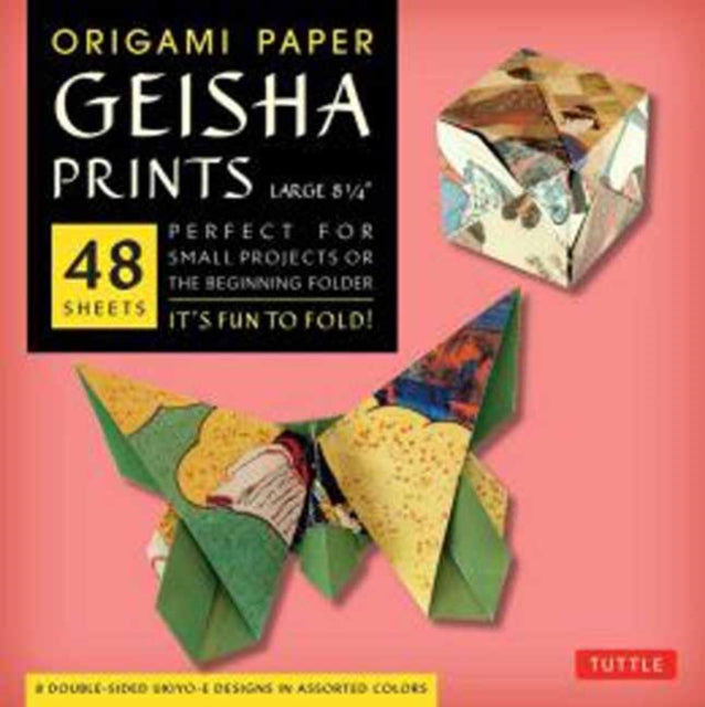 Origami Paper - Geisha Prints - Large 8 1/4" - 48 Sheets: Tuttle Origami Paper: Origami Sheets Printed with 8 Different Designs: Instructions for 6 Projects Included