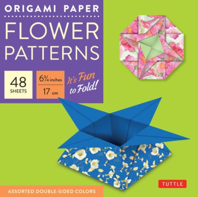 Origami Paper - Flower Patterns - 6 3/4" Size - 48 Sheets: Tuttle Origami Paper: Origami Sheets Printed with 8 Different Designs: Instructions for 7 Projects Included