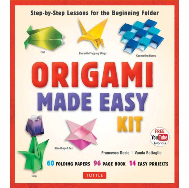 Origami Made Easy Kit StepByStep Lessons for the Beginning Folder Origami Book 60 Origami Papers 14 Projects  Video Tutorial StepbyStep  Projects 60 Origami Papers  Video Tutorial