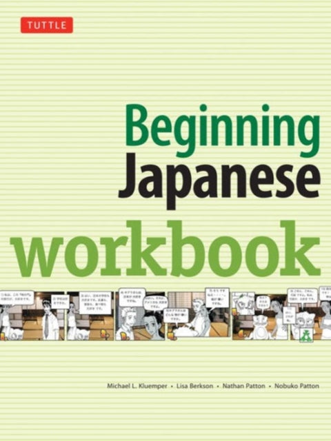 Beginning Japanese Workbook: Revised Edition: Practice Conversational Japanese, Grammar, Kanji & Kana (Online Audio for Listening Practice)