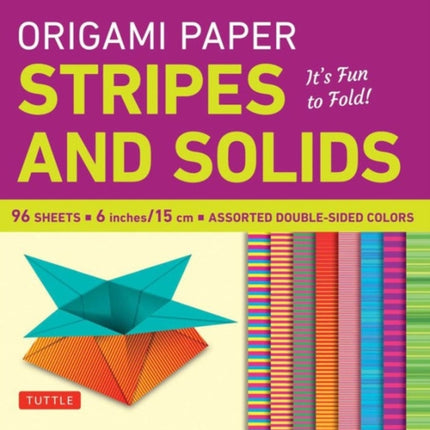 Origami Paper - Stripes and Solids 6" - 96 Sheets: Tuttle Origami Paper: Origami Sheets Printed with 8 Different Patterns: Instructions for 6 Projects Included